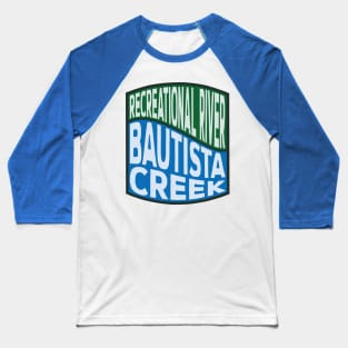 Bautista Creek Recreational River wave Baseball T-Shirt